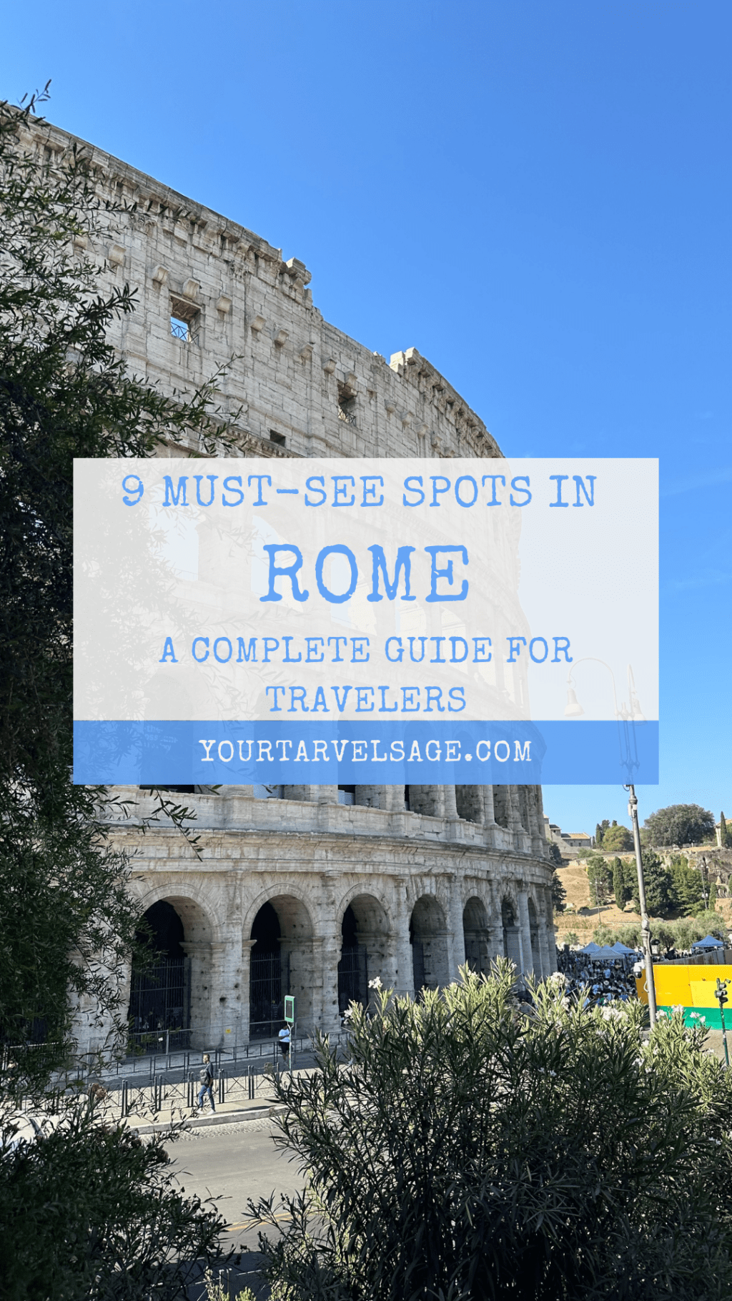 9 Must-See Spots in Rome: A Complete Guide for Travelers