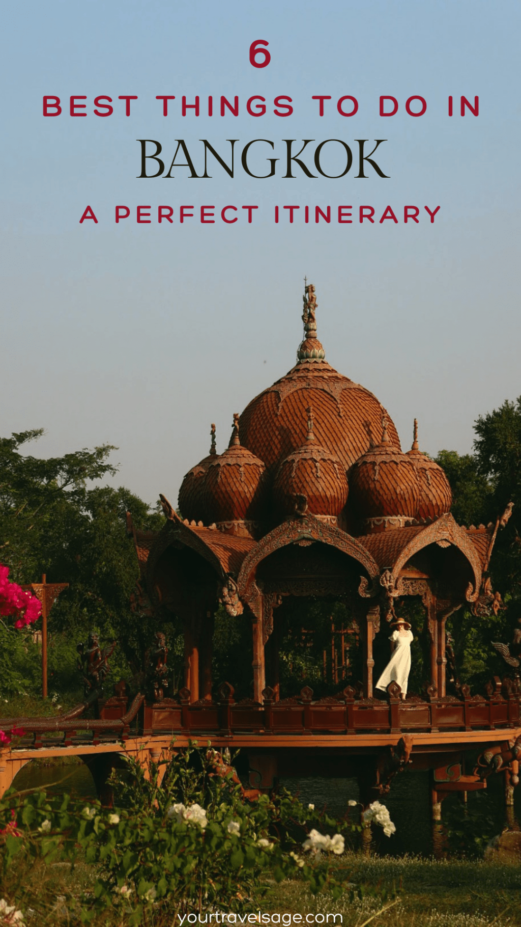 6 Best Things To Do In Bangkok – A Perfect&nbsp;Itinerary